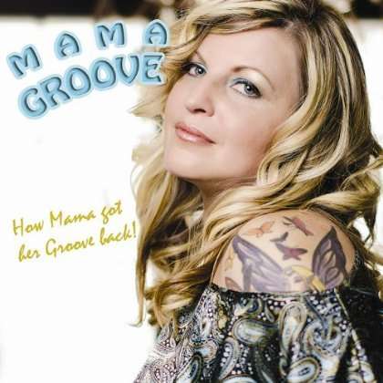 Mama Groove: How Mama Got Her Groove Back!, CD