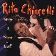Rita Chiarelli: What A Night: Live, CD