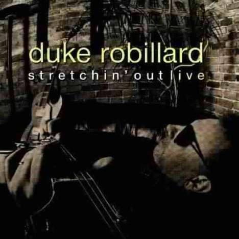 Duke Robillard: Stretchin' Out - Live, CD