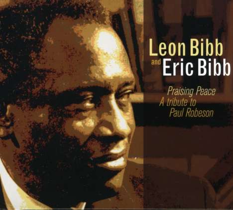 Eric Bibb &amp; Leon: Praising Peace: A Tribute To Paul Robeson, CD
