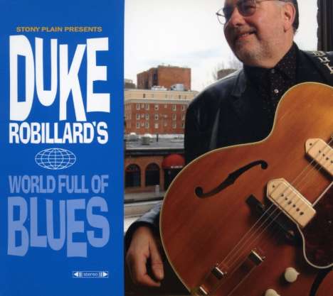 Duke Robillard: World Full Of Blues, CD