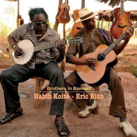 Habib Koite &amp; Eric Bibb: Brothers In Bamako, CD