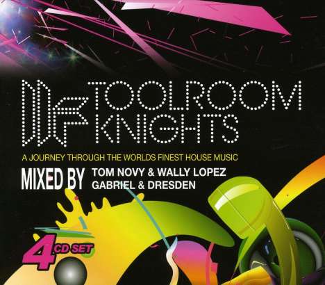 Toolroom Knights: Mixed By Gabriel Dresden Tom, 4 CDs
