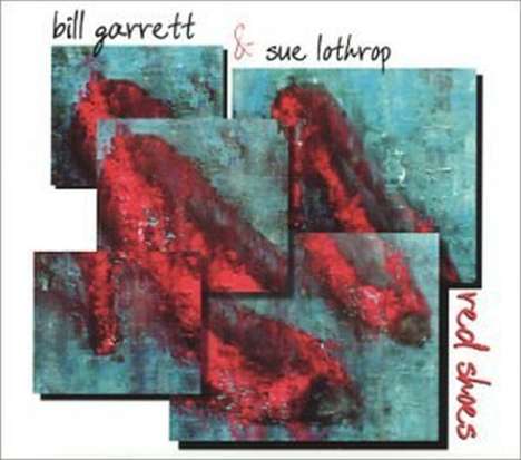 Bill Garrett &amp; Sue Loth: Red Shoes, CD