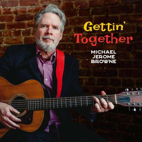 Michael Jerome Browne: Gettin' together, CD