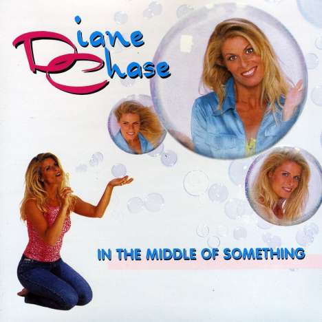 Chase Diane: In The Middle Of Someth, CD