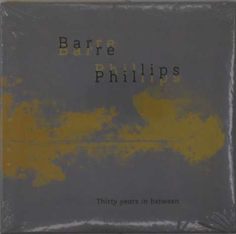 Barre Phillips (geb. 1934): Thirty Years In Between, CD