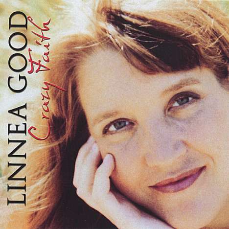 Linnea Good: Crazy Faith, CD