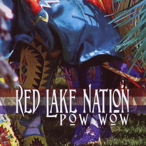 Red Lake Nation: Pow Wow, CD