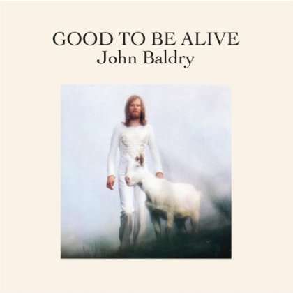 Long John Baldry: Good To Be Alive, CD