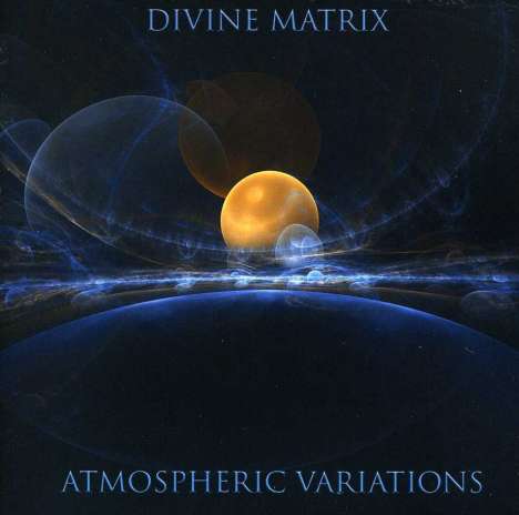 Divine Matrix: Atmospheric Variations, CD