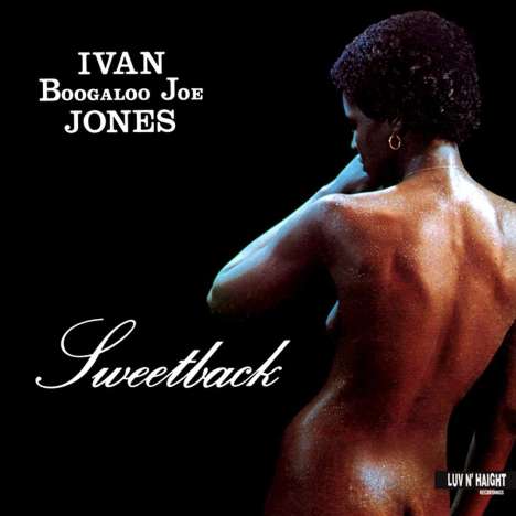 Ivan 'Boogaloo Joe' Jones: Sweetback, LP