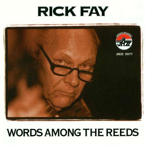 Rick Fay (geb. 1926): Among The Reeds, CD