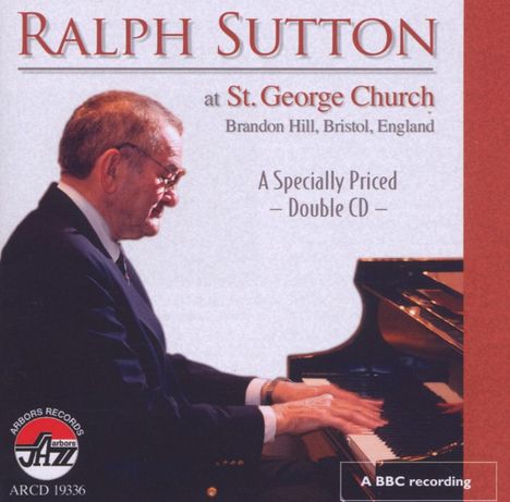 Ralph Sutton (1922-2001): At St George Church, Bristol, 2 CDs