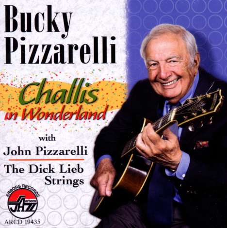 Bucky Pizzarelli (1926-2020): Challis In Wonderland, CD