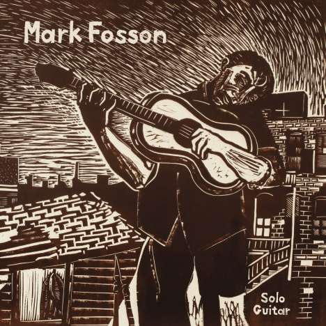 Mark Fosson: Solo Guitar, LP