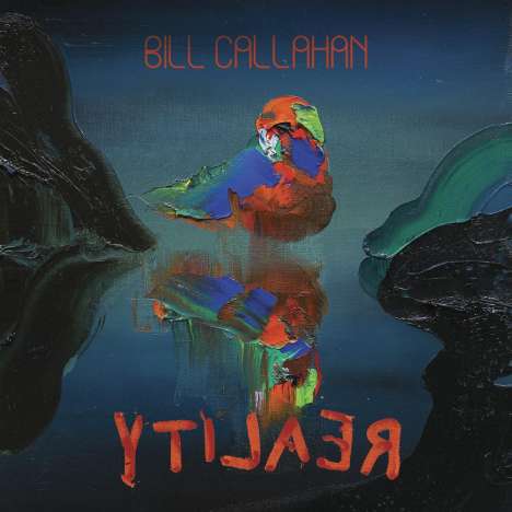 Bill Callahan: Ytilaer / Reality, CD