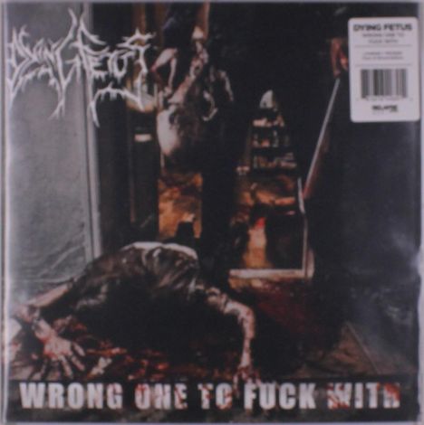 Dying Fetus: Wrong One To Fuck With (Blood Red Cloudy Vinyl), 2 LPs