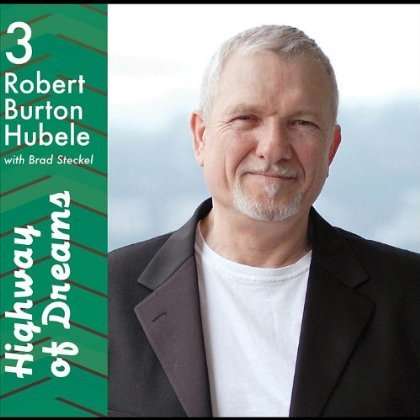 Robert Burton Hubele: Highway Of Dreams, CD