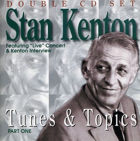 Stan Kenton (1911-1979): Tunes &amp; Topics 1, CD