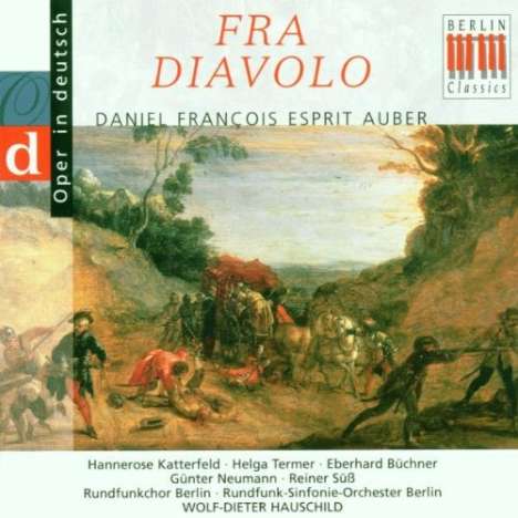 Daniel-Francois-Esprit Auber (1782-1871): Fra Diavolo (Ausz. in deutscher Sprache), CD