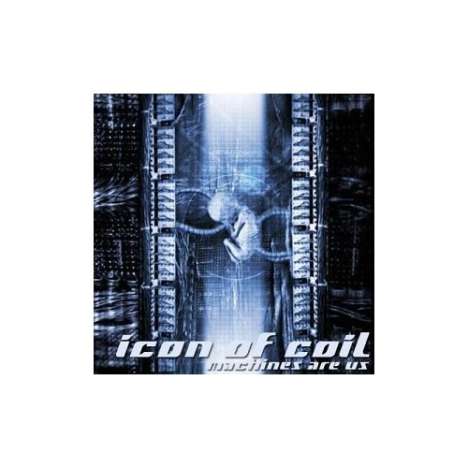 Icon Of Coil: Machines Are Us, CD