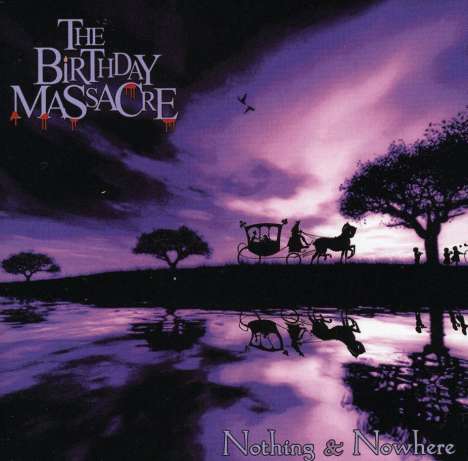 The Birthday Massacre: Nothing &amp; Nowhere, CD