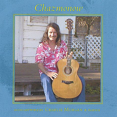 Charlie Morgan: Chazmonow, CD