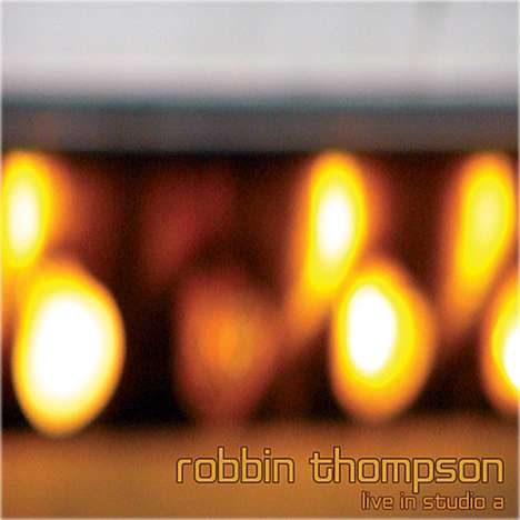 Robbin Thompson: Live In Studio A, CD