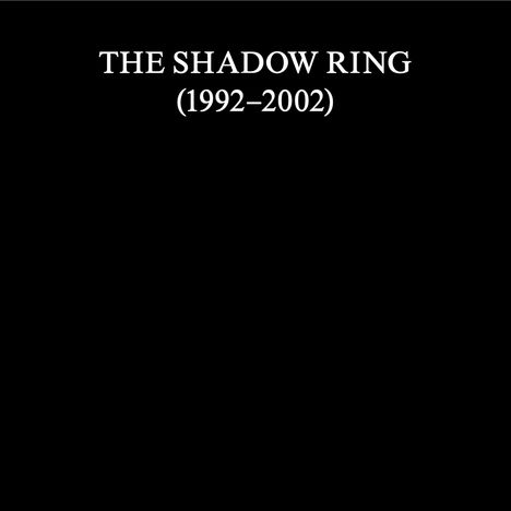 The Shadow Ring: The Shadow Ring (1992-2002), 12 CDs