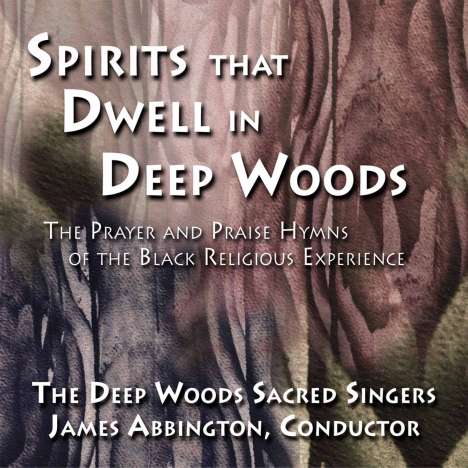 James Abbington: Spirits That Dwell In Deep Woods, CD