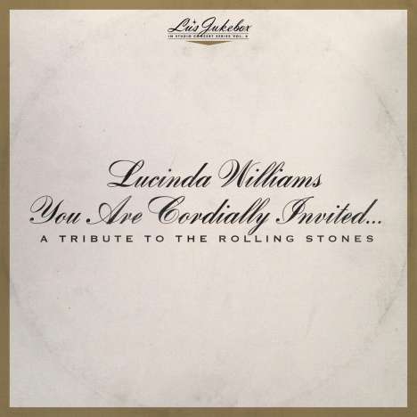 Lucinda Williams: Lu's Jukebox Vol. 6: You Are Cordially Invited... A Tribute To The Rolling Stones, CD