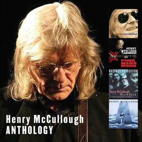 Henry McCullough ANTHOLOGY. Links eine Person; rechts vier Album-Cover mit verschiedenen Designs.