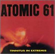 Atomic 61: Tinnitus In Extremis, CD