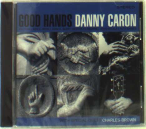 Danny Caron: Good Hands, CD