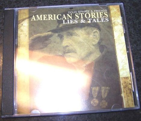 Doug Spartz: American Stories Lies &amp; Tales, CD