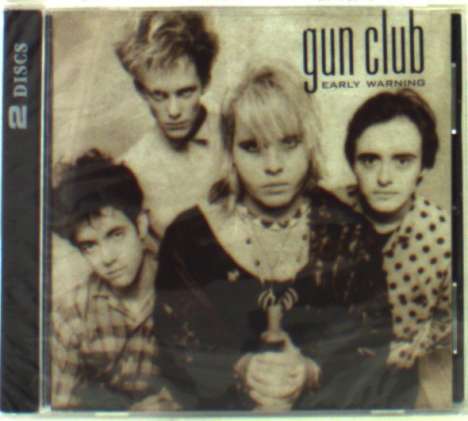 The Gun Club: Early Warning, 2 CDs