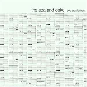 The Sea And Cake: Two Gentlemen (Ep), CD