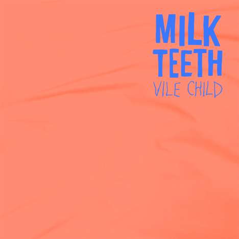 Milk Teeth: Vile Child, CD