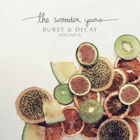 The Wonder Years: Burst &amp; Decay Vol. 2 (Limited Edition) (White Vinyl), LP