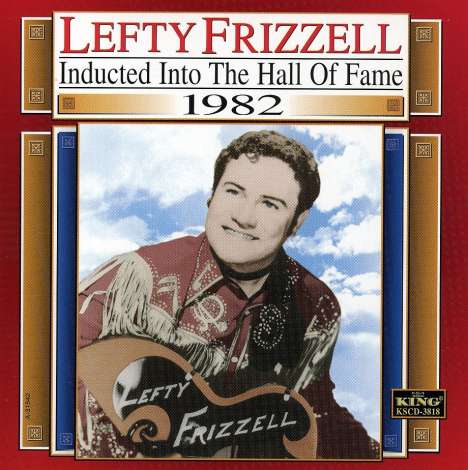 Lefty Frizzell: Inducted Into The Hall Of Fame 1982, CD