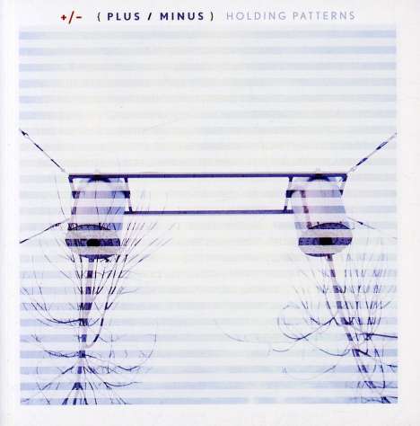 +/- (Plus/Minus): Holding Patterns, CD