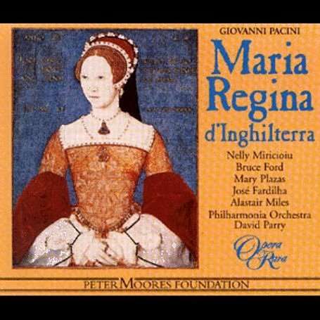 Giovanni Pacini (1796-1867): Maria,Regina d'Inghilterra, 3 CDs