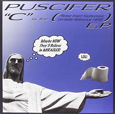 Puscifer: 'C' Is For (Please Insert Sophomoric Genitalia Reference Here) E.P., LP