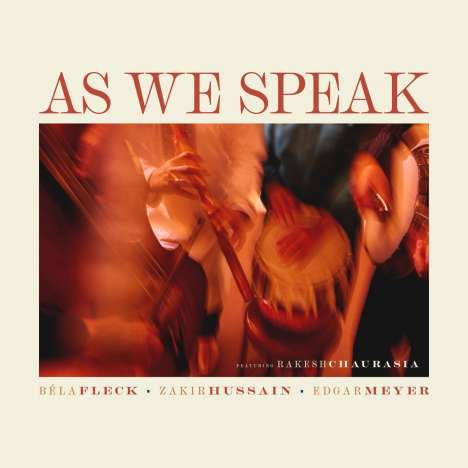 Béla Fleck, Zakir Hussain &amp; Edgar Meyer: As We Speak (180g), LP