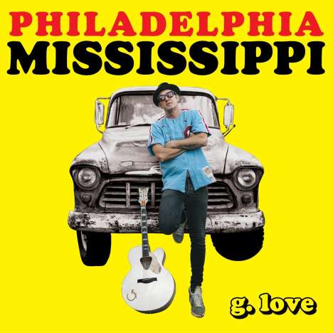 G.Love: Philadelphia Mississippi, CD