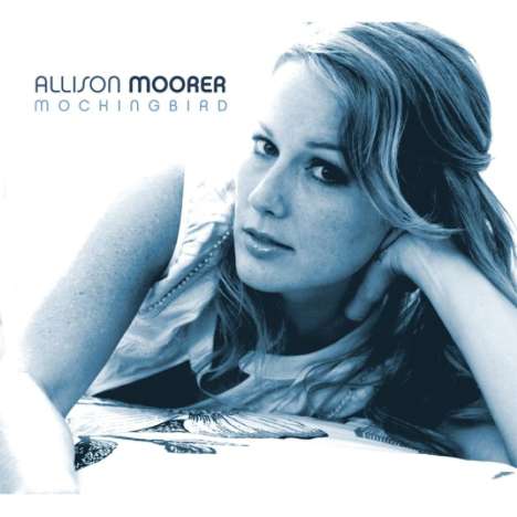 Allison Moorer: Mockingbird, CD