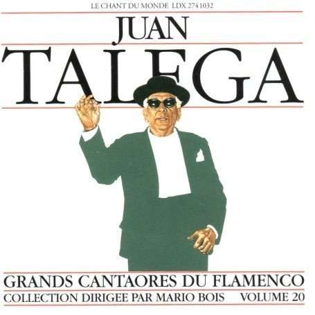 Juan Talega: Grands Cantaores Du Flamenco Vol. 20, CD