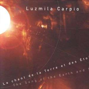 Luzmilla Carpio: Le Chant De La Terre Et Des Etoiles, CD