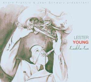 Lester Young (1909-1959): Tickle-Toe, 2 CDs
